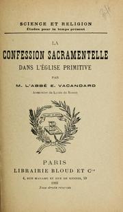 Cover of: La confession sacramentelle dans l'église primitive by E. Vacandard