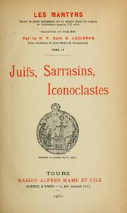 Cover of: Les martyrs: recueils de pièces authentiques sur les martyrs depuis les origines du christianisme jusqu'au XXe siècle