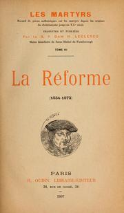 Cover of: Les martyrs: recueils de pièces authentiques sur les martyrs depuis les origines du christianisme jusqu'au XXe siècle