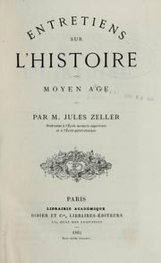 Cover of: Entretiens sur l'histoire du moyen âge by Jules Sylvain Zeller