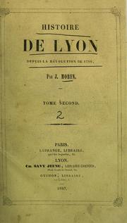 Cover of: Histoire de Lyon depuis la révolution de 1789 by Jérôme Morin