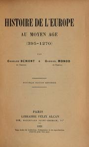 Cover of: Histoire de l'Europe au moyen âge (395-1270) by Charles Bémont