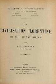 Cover of: La civilisation florentine du XIIIe au XVIe siècle