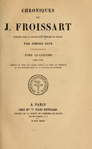 Cover of: Chroniques de J. Froissart, publiées pour la Société par Siméon Luce by Jean Froissart