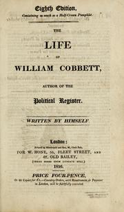 Cover of: The life of William Cobbett: author of the Political Register