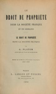 Cover of: Le droit de propriété dans la société franque et en Germanie by Jean Georges Platon