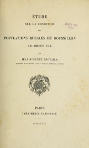 Cover of: Étude sur la condition des populations rurales du Roussillon au moyen âge by Jean Auguste Brutails