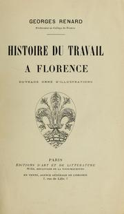 Cover of: Histoire du travail à Florence ... by Georges François Renard, Georges François Renard