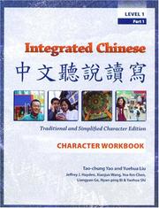 Cover of: Integrated Chinese Level 1 PT. 1, Character Workbook, Trad. and Simp.