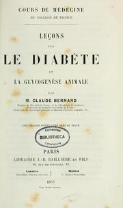Cover of: Leçons sur le diabète et la glycogenèse animale by Claude Bernard