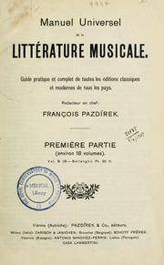 Cover of: Manuel universel de la littérature musicale: guide pratique et complet de toutes les éditions classiques et modernes de tous les pays