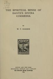 Cover of: The spiritual sense of Dante's Divian commedia by William Torrey Harris