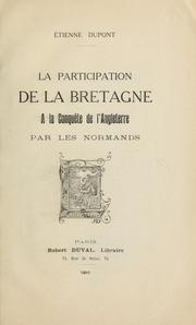 Cover of: La participation de la Bretagne à la conquête de la l'Angleterre par les Normands