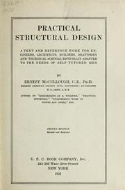 Cover of: Practical structural design: a text and reference work for engineers, architects, builders, draftsmen and technical schools