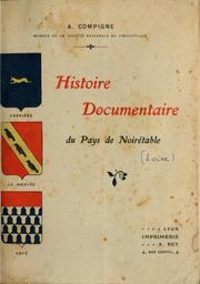 Histoire documentale du pays de Noirétable by A. de Compigny des Bordes de Villiers de l'Isle-Adam