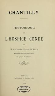 Cover of: Chantilly: historique de l'hospice, Condé Senlis
