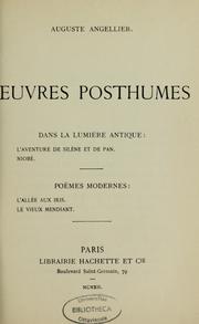 Cover of: Oeuvres posthumes: Dans la lumière antique : L'aventure de Silène et de Pan ; Niobé ; Poèmes modernes: L'allée aux iris ; Le vieux mendiant