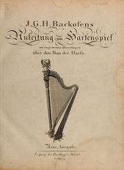 Cover of: Anleitung zum Harfenspiel mit eingestreueten Bemerkungen über den Bau der Harfe by Johann Georg Heinrich Backofen