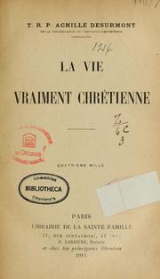 Cover of: La vie vraiment chretienne by Achille Desurmont