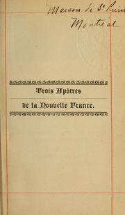 Trois apôtres de la Nouvelle France by Frédéric Rouvier