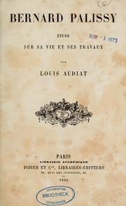 Cover of: Bernard Palissy: étude sur sa vie et ses travaux