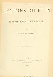 Cover of: Les Légions du Rhin et les inscriptions des carrières