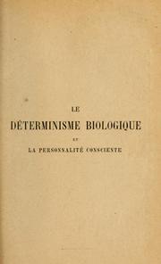 Cover of: Le déterminisme biologique et la personnalité consciente by Félix Alexandre Le Dantec, Félix Alexandre Le Dantec