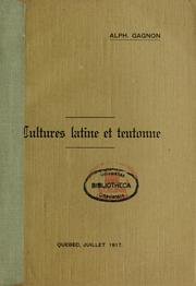 Cultures latine et teutonne by Alphonse Gagnon