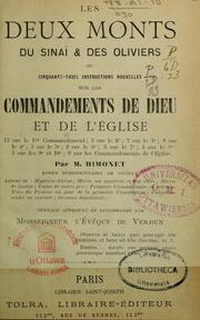 Cover of: Les deux monts du Sinaï & des Oliviers, ou, Cinquante-trois instructions nouvelles sur les commandements de Dieu et de l'Eglise