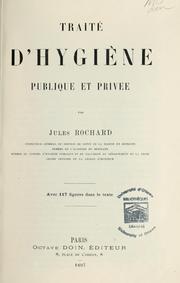 Cover of: Traité d'hygiène publique et privée