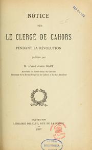 Cover of: Notice sur le clergé de Cahors pendant la Révolution