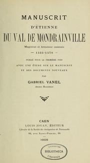 Manuscrit d'Etienne Du Val de Mondrainville, magistrat et armateur caennais, 1535-1578 by Etienne Du Val de Mondrainville