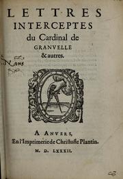Cover of: Lettres interceptes du Cardinal de Granvelle & autres by Antoine Perrenot de Granvelle