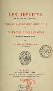 Cover of: Les Jésuites de la rue Saint-Antoine, l'église Saint-Paul, Saint-Louis et le lycée Charlemagne by Eugène de Ménorval