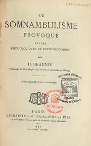 Cover of: Le somnambulisme provoqué: études physiologiques et psychologiques