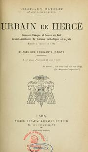 Cover of: Urbain de Hercé: dernier évêque et comte de Dol, grand aumônier de l'armée catholique et royale, fusillé à Vannes en 1795, d'après des documents inédits