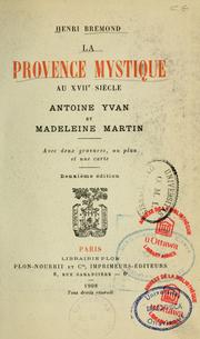 Cover of: La Provence mystique au XVIIe siècle: Antoine Yvan et Madelaine Martin