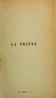 Cover of: La prière by J. M. L. Monsabré, J. M. L. Monsabré