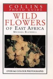 Collins guide to the wild flowers of East Africa by Blundell, Michael Sir