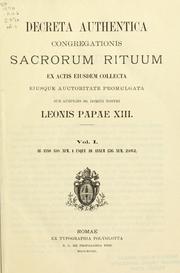 Decreta authentica Congregationis Sacrorum Rituum by Catholic Church. Congregatio Sacrorum Rituum