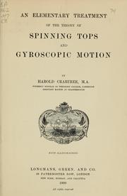 Cover of: An elementary treatment of the theory of spinning tops and gyroscopic motion by Harold Crabtree