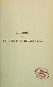 Cover of: Le Crime du marquis d'Entrecasteaux, président à mortier au Parlement de Provence, 1784 by Jean Audouard, Jean Audouard