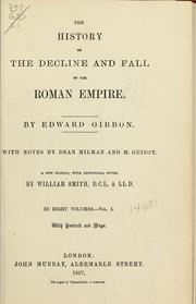 Cover of: The history of the decline and fall of the Roman Empire: in Eight Volumes, Volume I