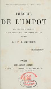 Cover of: Théorie de l'impôt: question mise au concours par le conseil d'état du canton de Vaud en 1860