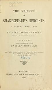 Cover of: The girlhood of Shakespeare's heroines in a series of fifteen tales by Mary Cowden Clarke