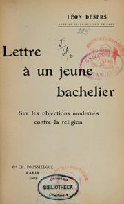 Cover of: Lettre a un jeune bachelier: sur les objections modernes contre la religion