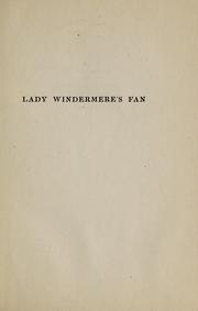 Cover of: Lady Windermere's fan ; and The importance of being Earnest