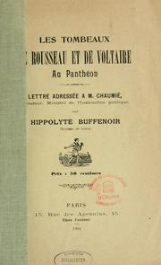Cover of: Les Tombeaux de Rousseau et de Voltaire au Panthéon: lettre adressée à M. Chaumié