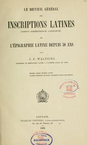 Cover of: Le Recueil général des inscriptions latines (Corpus inscriptionum latinarum) et l'épigraphie latine depuis 50 ans