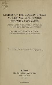 Cover of: Studies of the gods in Greece at certain sanctuaries recently excavated by Louis Dyer